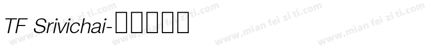 TF Srivichai字体转换